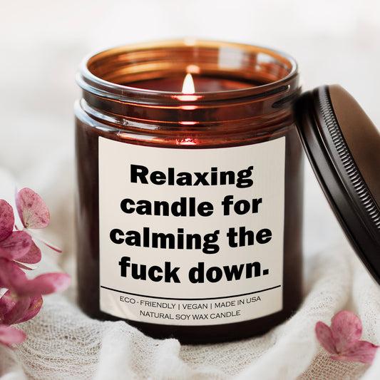 Relaxing candle for calming the fuck down Candle