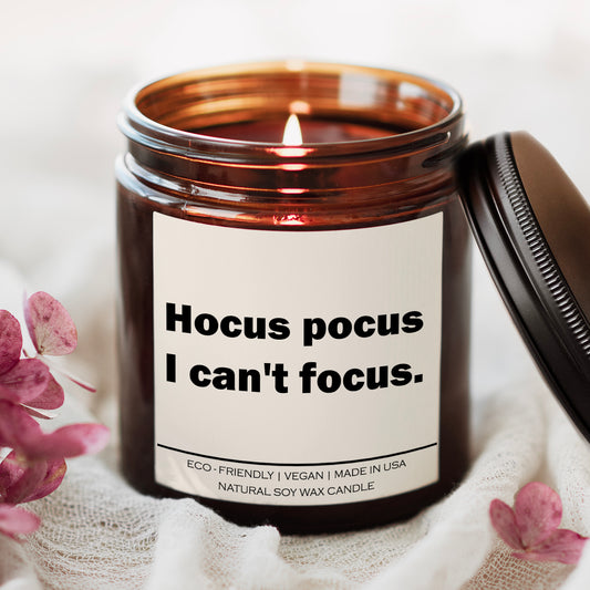 Hocus pocus i can't focus Candle